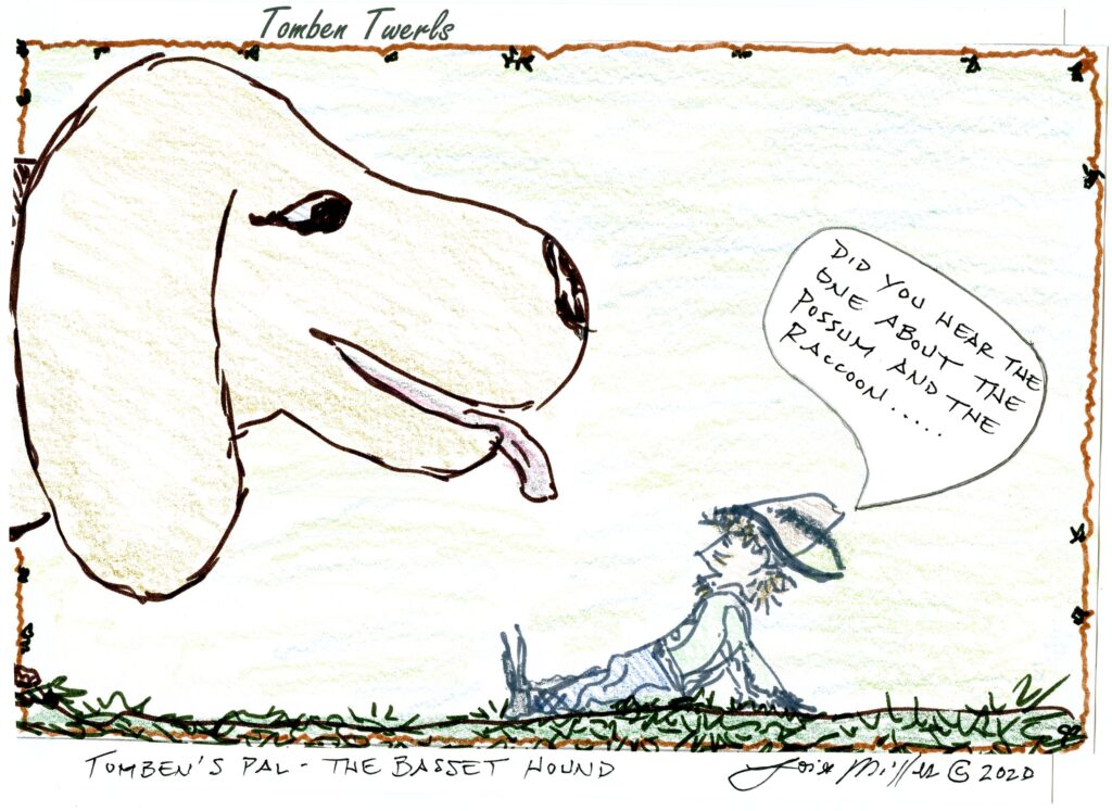 Cartoon Character, Tomben Twerls, tells his Basset Hound friend a story